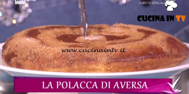 Detto Fatto | Polacca di Aversa ricetta Gianfranco Iervolino
