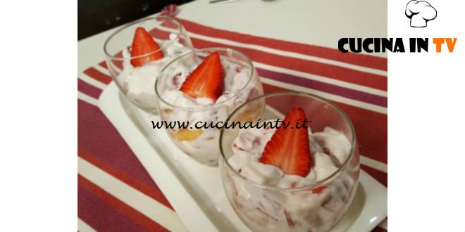 Cotto e Mangiato | Bicchierini di panna e fragole ricetta Tessa Gelisio