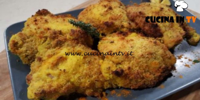 Cotto e Mangiato | Sovracosce di pollo gratinate ricetta Tessa Gelisio