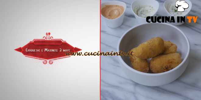 Cooker Girl | Croquetas con maionese 3ways ricetta Aurora Cavallo