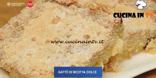 Giusina in cucina | Gattò di ricotta ricetta Giusina Battaglia
