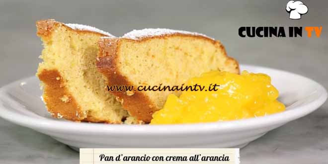 Le ricette del convento | Pan d’arancio con crema all’arancia